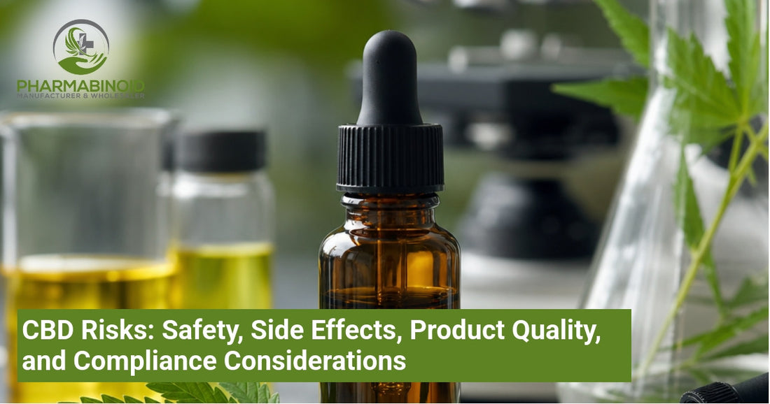 CBD Risks: Safety, Side Effects, Product Quality, and Compliance Considerations
