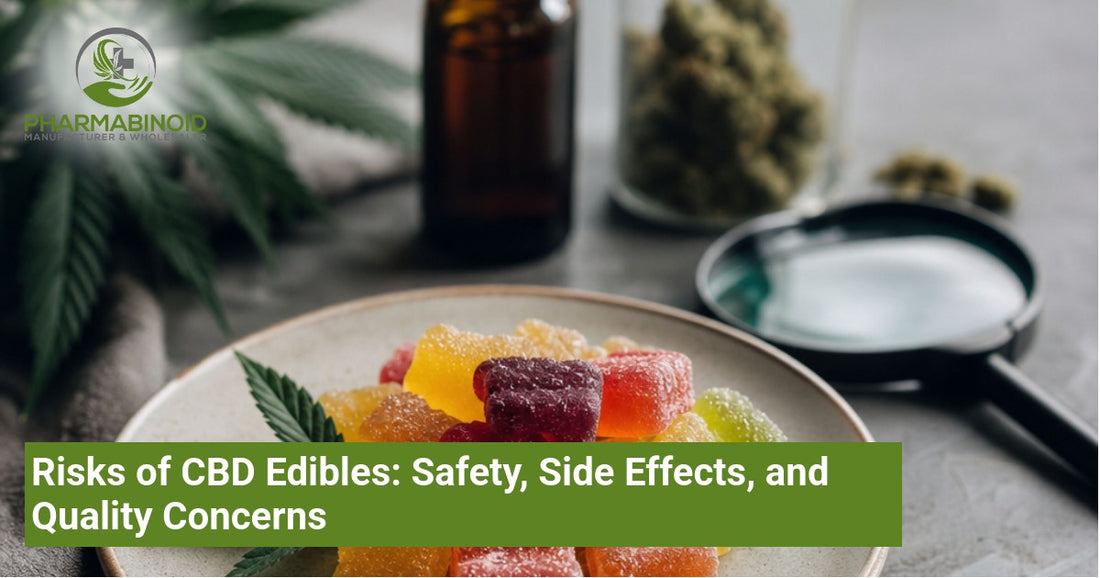 Risks of CBD Edibles: Safety, Side Effects, and Quality Concerns