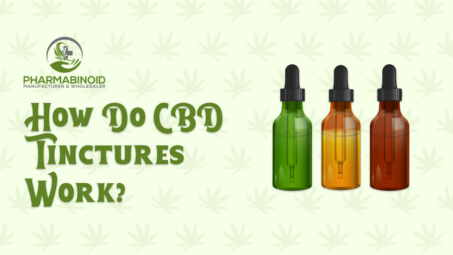 CBD Tinctures: What Are They and How Do They Work?