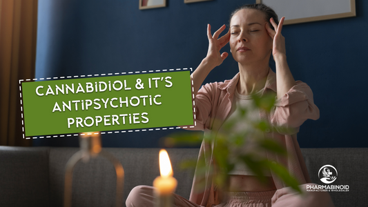 Cannabidiol & It's Antipsychotic Properties