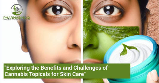 "Exploring the Benefits and Challenges of Cannabis Topicals for Skin Care"